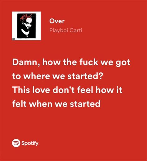 Playboi Carti - Over | Meaningful lyrics, Music quotes lyrics songs, Pretty lyrics