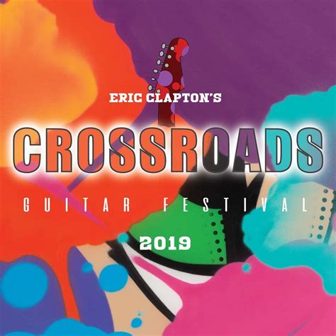 Eric Clapton's Crossroads Guitar Festival 2019 | Various Artists at ...