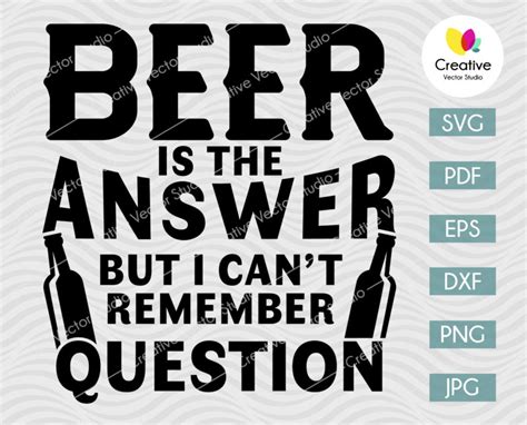 Beer Is The Answer SVG, Funny Beer Quote - Creative Vector Studio