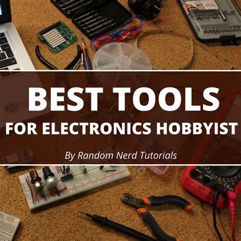 Best Tools For Electronics Hobbyist | Tools, Diy electrical ...