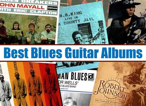 Best Blues Guitar Albums - 10 Influential Blues Guitar Records