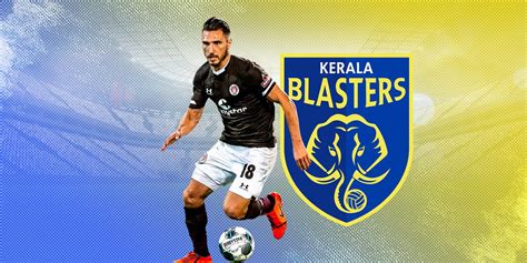 Kerala Blasters Transfers : Kerala Blasters FC completes signing of ...