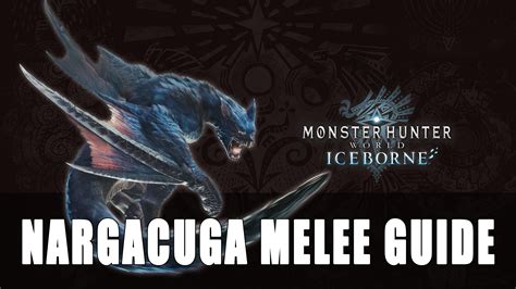 Monster Hunter World Nargacuga Melee Guide - Fextralife