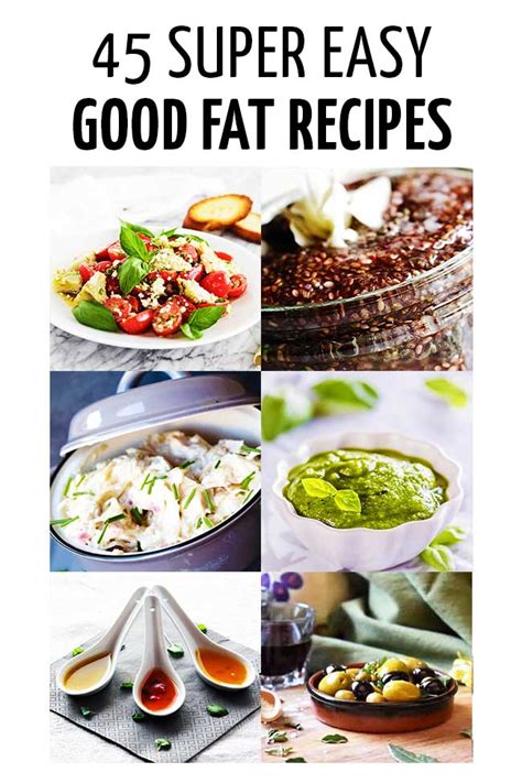 45 Healthy Recipes that Use Good Fats