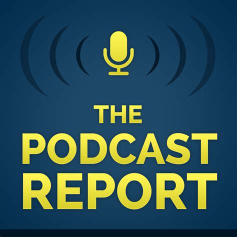 The Podcast Report