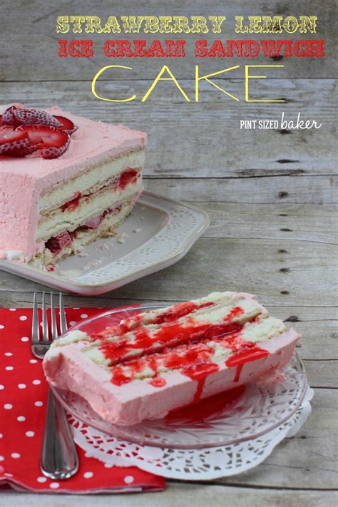 Strawberry Lemon Ice Cream Sandwich Cake • Pint Sized Baker