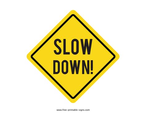 Printable Slow Down Sign – Free Printable Signs