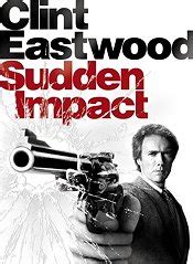 Sudden Impact Movie Quotes - Quotes Hub