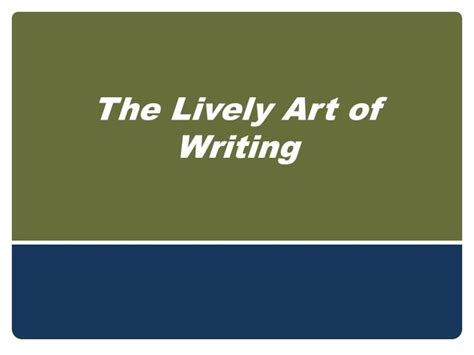 PPT - The Lively Art of Writing PowerPoint Presentation, free download - ID:2706079