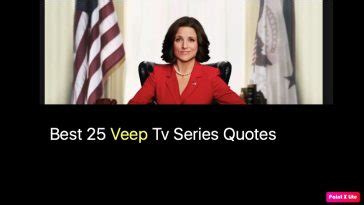 Best 9 Veep Tv Series Quotes - NSF News and Magazine