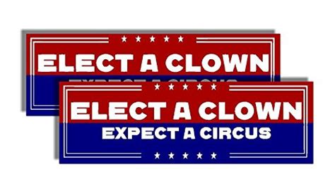 Anti Trump Vinyl Political Bumper Sticker The leading edge print shop Elect A Clown Expect A ...