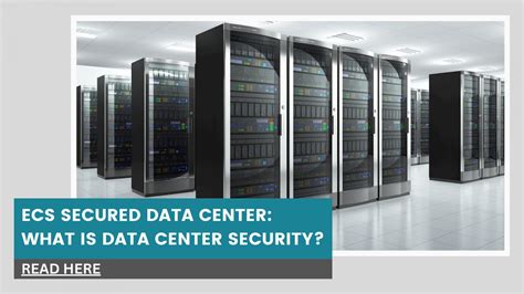 ECS Secured Data Center: What is Data Center Security?