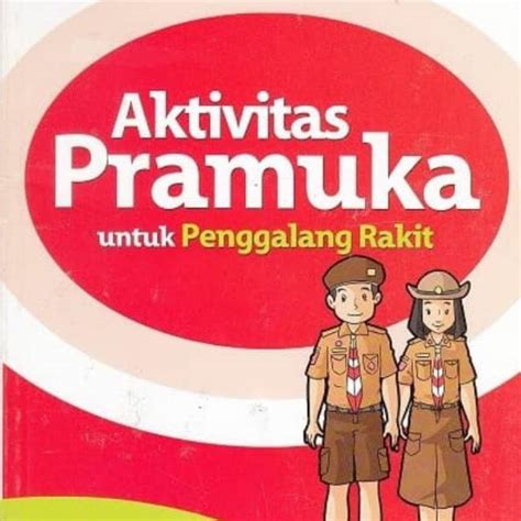 Jual AKTIVITAS PRAMUKA UNTUK PENGGALANG RAKIT MENGACU PADA SKU PRAMUKA ERLANGGA | Shopee Indonesia