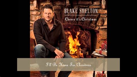 I'll Be Home For Christmas by Blake Shelton (Album Cover) (HD) - YouTube