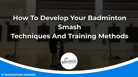 How To Develop Your Badminton Smash | ST Badminton KL #1