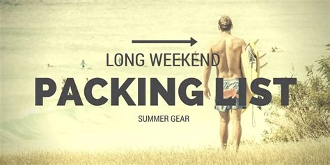 The Long Weekend Summer Packing List