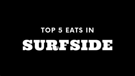 Top 5 Places to Eat in Surfside