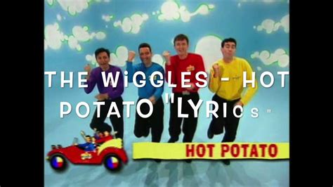 The Wiggles - Hot Potato, Hot Potato "Lyrics" - YouTube