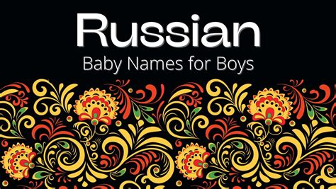 Russian Baby Names for Boys – Moms Who Think