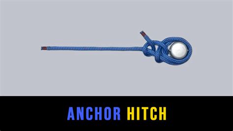 Anchor Hitch: Essential Knot for Boats, Camping | A-z Knots | Knot Master