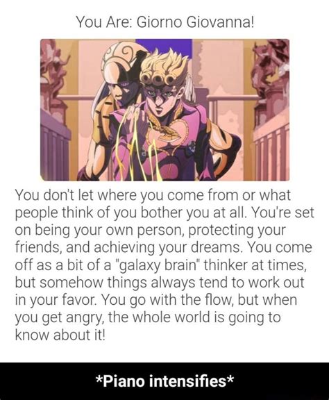 You Are: Giorno Giovanna! You don‘t let where you come from or what ...