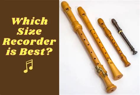 Which Size Recorder Is Best And Why – Woodwind Breeze