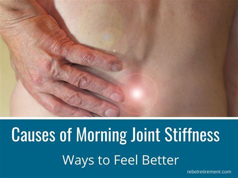 Cause of Morning Joint Stiffness [Ways to Feel Better] | Rebel Retirement