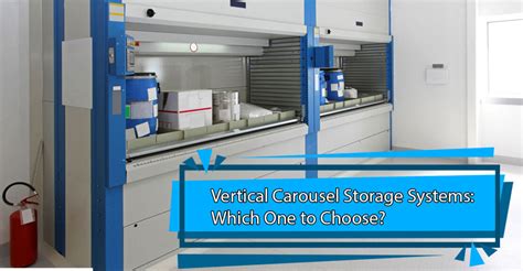 Vertical Carousel Storage Systems: Which One to Choose?