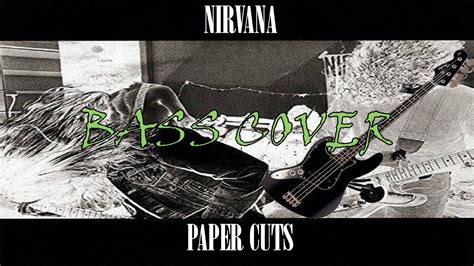 Nirvana - Paper Cuts (Bass Cover) - YouTube