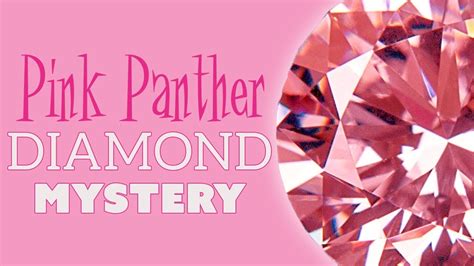 The Mystery Behind the Pink Panther Diamond - YouTube