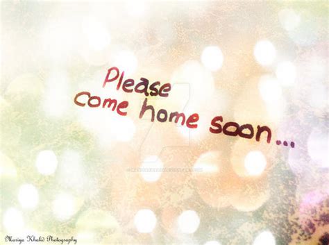 please, come home soon. by MariyaKhalid on DeviantArt