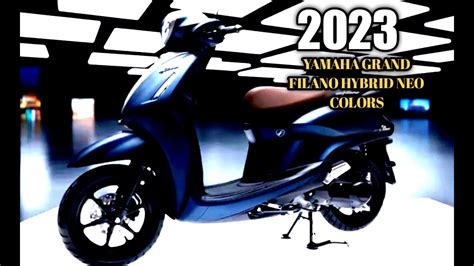 New 2023 Yamaha Grand Filano Hybrid Neo Colors - YouTube