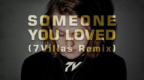 Lewis Capaldi - Someone You Loved (7Villas Remix) - YouTube