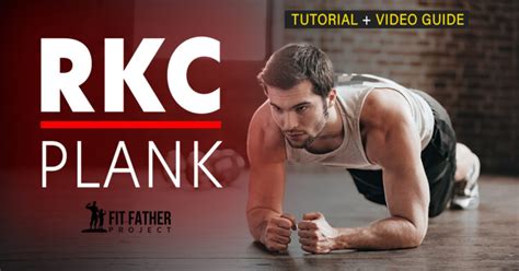 RKC Plank: Techniques, Variations, and Benefits of This Incredible Core ...