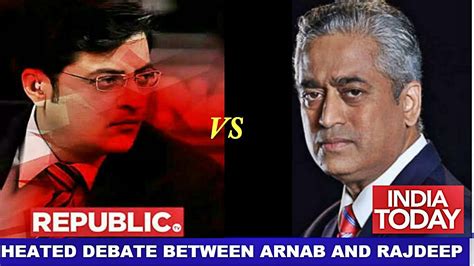 Arnab Goswami Vs Rajdeep Sardesai Heated Debate | REPUBLIC TV live | INDIA TODAy - YouTube