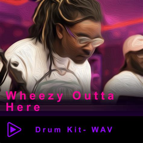 Wheezy Outta Here Drum Kit — DNA Labs Software