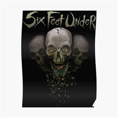 "SIX FEET UNDER BAND" Poster for Sale by elisguilliams | Redbubble