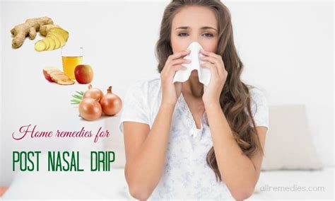 Top 12 Natural Home Remedies For Post Nasal Drip: Causes, Symptoms