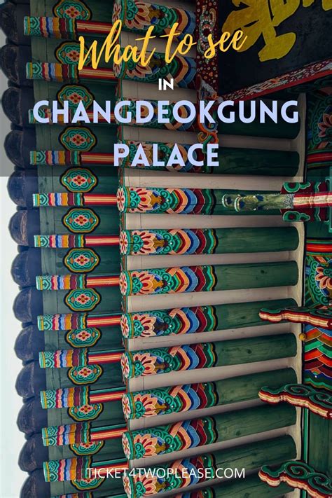 Visiting Changdeokgung Palace: Everything You Need To Know — Ticket 4 ...