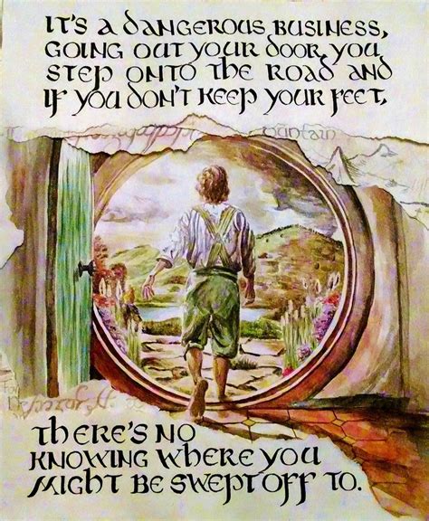 Going Out Your Door by Christine [©2014] | Middle earth, The hobbit, Lord of the rings