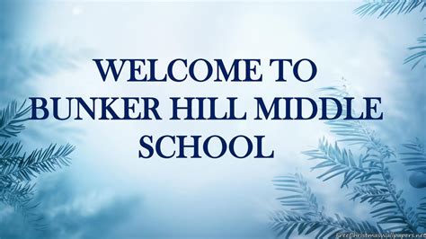 WELCOME TO BUNKER HILL MIDDLE SCHOOL - ppt download