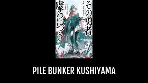 Pile Bunker Kushiyama | Anime-Planet