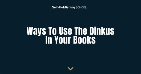 8 Ways To Use The Dinkus In Your Books