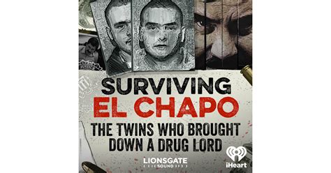 Surviving El Chapo: The Twins Who Brought Down A Drug Lord | iHeart