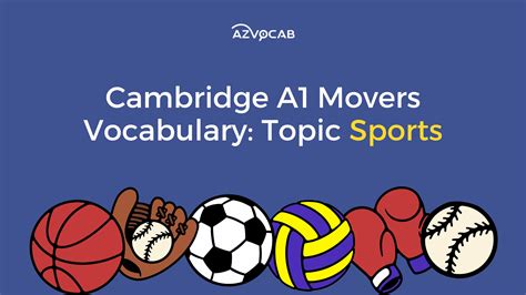 Cambridge A1 Movers Vocabulary: Topic Sports | azvocab.ai