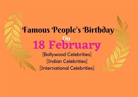 Famous People's Birthday on 18 February | Bollywood Product