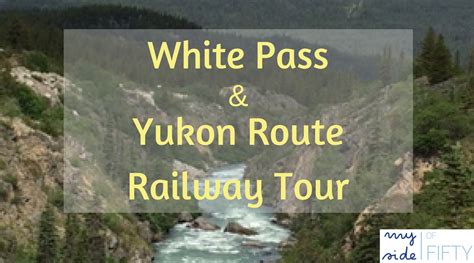 White Pass and Yukon Route Railway Tour Alaskan Cruise Excursion