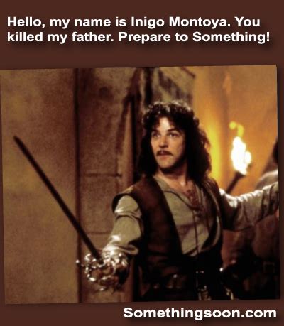 Inigo Montoya Quotes - ShortQuotes.cc