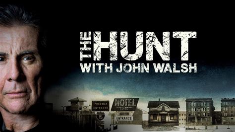 Watch The Hunt with John Walsh · Season 1 Full Episodes Online - Plex