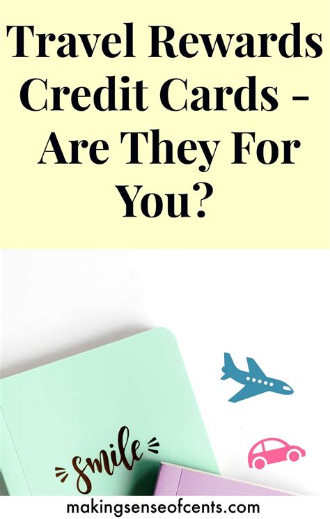 Travel Rewards Credit Cards - Are They For You? - Making Sense Of Cents